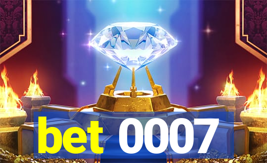 bet 0007